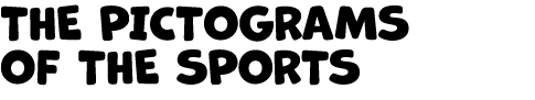 THE PICTOGRAMS OF THE SPORTS 