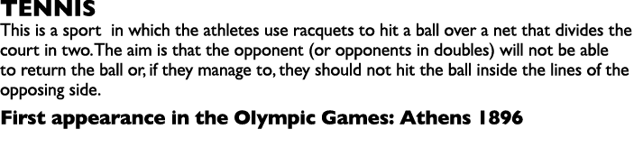 TENNIS This is a sport in which the athletes use racquets to hit a ball over a net that divides the court in two. The...