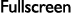 Fullscreen