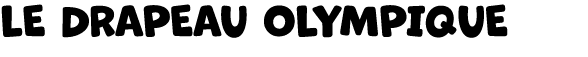 LE DRAPEAU OLYMPIQUE