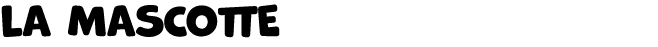 LA MASCOTTE