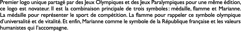 Premier logo unique partag par des Jeux Olympiques et des Jeux Paralympiques pour une m me  dition, ce logo est nova...