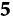5
