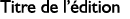 Titre de l’ dition