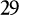 29