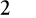 2